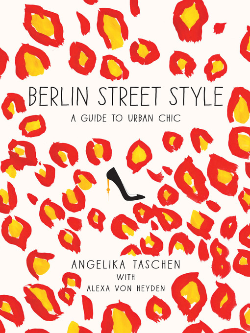 Title details for Berlin Street Style by Angelika Taschen - Available